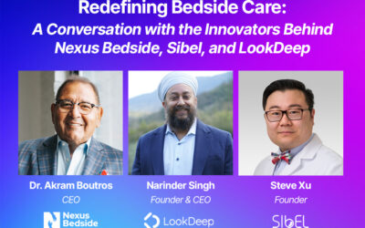 Webinar: Redefining Bedside Care: A Conversation with Nexus Bedside, Sibel, and LookDeep